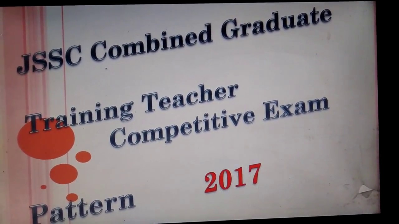 JHARKHAND JSSC Combined Graduate Training Teacher  Exam 2017