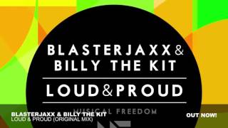 Blasterjaxx & Billy The Kit   Loud & Proud Original Mix