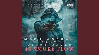 45 Smoke Flow