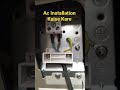 Ac Installation Kaise Karte Hai #Short Video #Ac Installation #copperpipe #split
