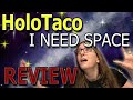 Holotaco i need space collection review