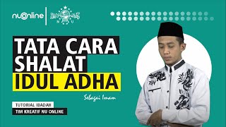 Tata Cara Sholat Idul Adha Beserta Bacaannya | NU Online