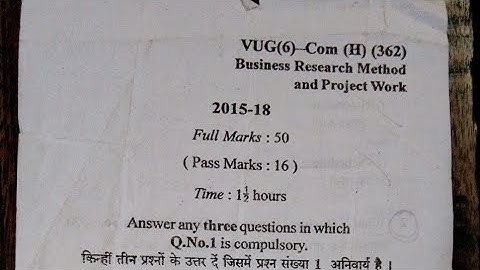 b.com(honours)(362)semester6(Business Research Methods and Project Work)vbu UG(2015-18)PYQ