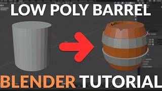 How to Make a Low Poly Barrel in Blender