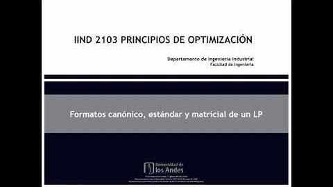 3 - Formato canónico, estándar y matricial de un LP