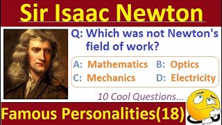 Sir Isaac Newton  The Genius Scientist : MCQ GK Trivia Quiz on Famous Personalities(Part18)