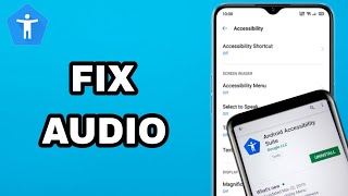 How To Fix And Solve Android Accessibility Suite App Audio | Final Solution