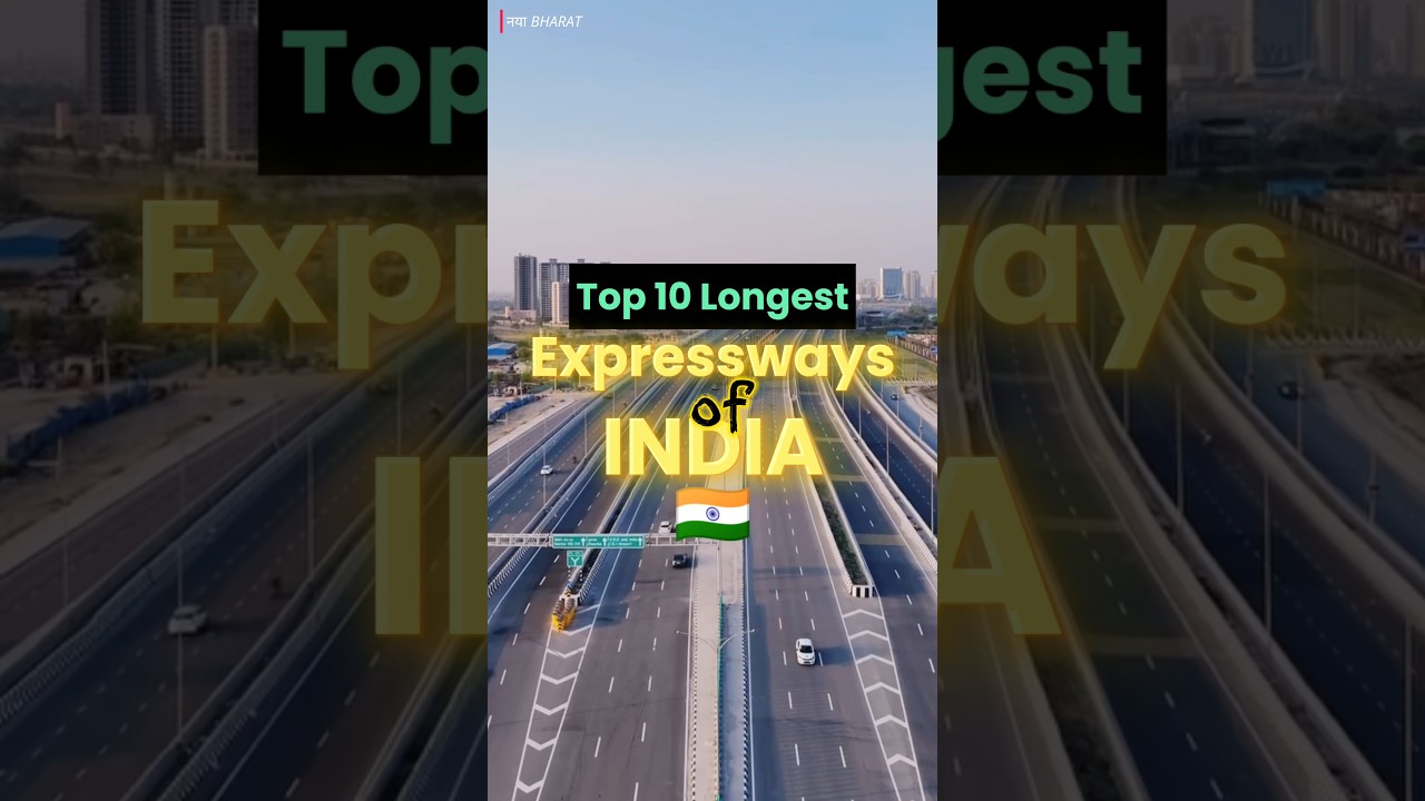 Top 10 longest Expressways in India 🇮🇳 | Naya Bharat