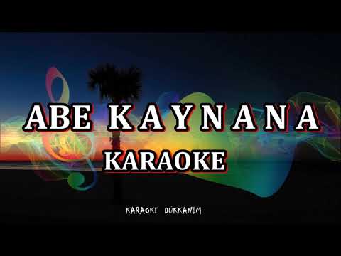 ABE  KAYNANA - Karaoke