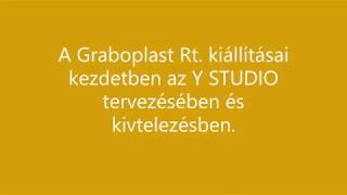 Graboplast Rt Kezdeti Kiállításai Az Y Studio Kivtelezésében