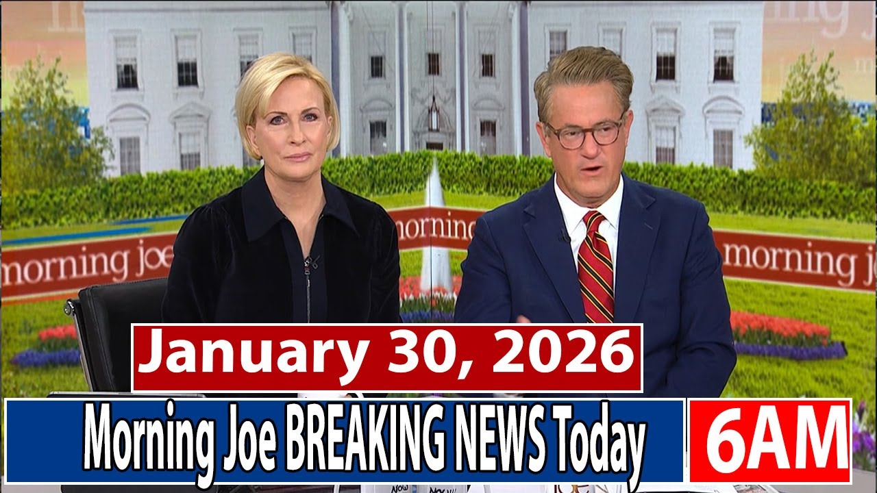 Morning Joe [6AM] 1/30/26 | 🅼🆂🅽🅱️🅲 Breaking News January 30, 2026