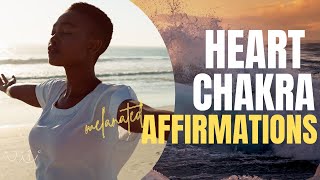 HEART CHAKRA AFFIRMATIONS | LISTEN TO HEAL & UNBLOCK HEART CHAKRA