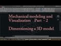 AUTOCAD MECHANICAL MODELING PART2 -   DIMENSIONING A 3D MODEL