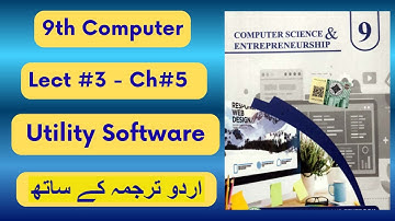 Class 9 Computer Chapter 5 – Lecture No.3 – System Software | Utility Programs | PCTB