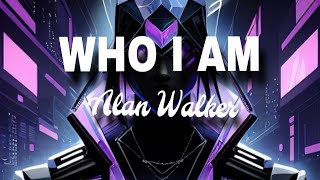 WHO I AM - ALAN WALKER FT PUTRI ARIANI & PEDER ALIAS