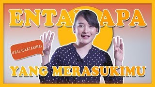 Entah Apa Yang Merasukimu #KalauKataKinal