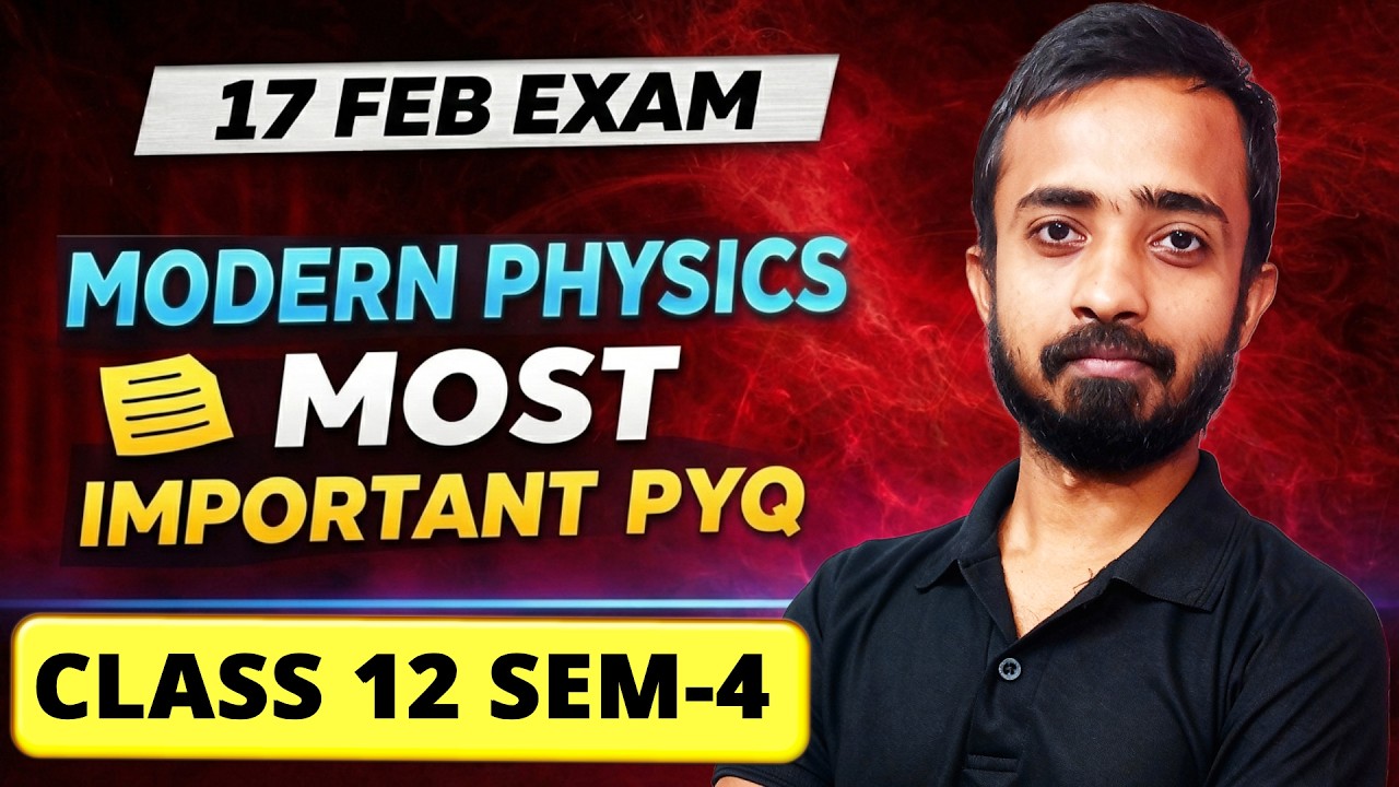 Class 12 Physics Sem 4 | Modern Physics Important Questions | HS 2026 Physics Suggestion