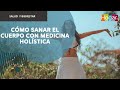Cómo sanar el cuerpo con medicina holística - HogarTv producido por Juan Gonzalo Angel Restrepo
