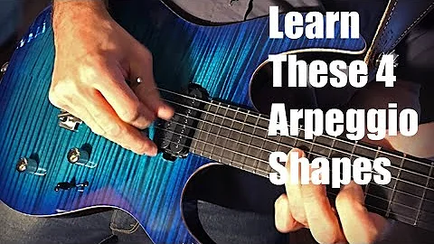 Learn These 4 Arpeggio Shapes