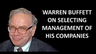 Warren Buffett On Selecting Management Of His Companies