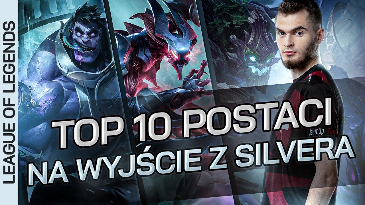 Strona Do Losowania Postaci W Lolu TOP 10 NAJLEPSZYCH POSTACI DO WYJŚCIA Z SILVERA W LOLU - PORADNIK OD