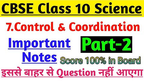 Science Notes Class 10 Chapter-7 Control and Coordination Part-2 | Most Imp. For Board Exam 2020 |