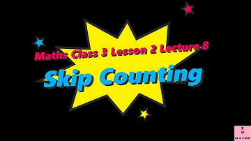 Maths Class 3 Lesson 2 Lecture 8 Skip Counting CBSE Math Magic Monica Chadha