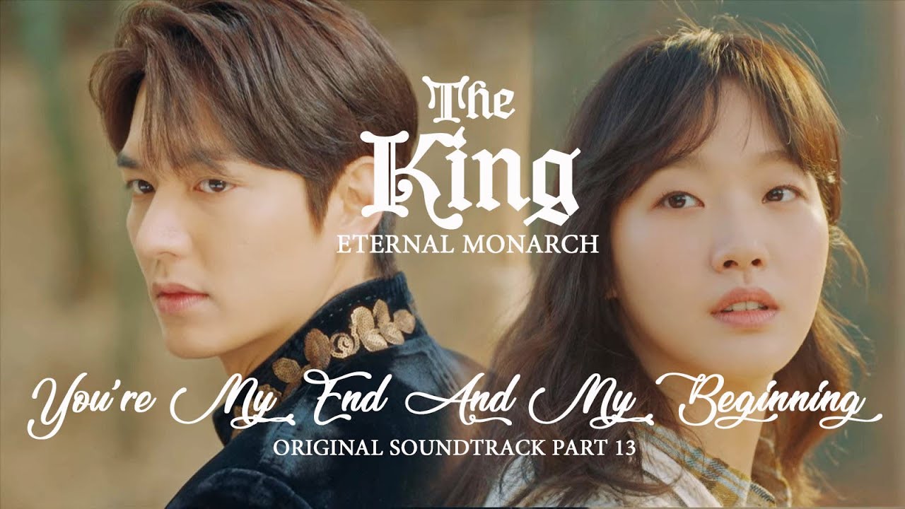 [더 킹: 영원의 군주 OST Part 13]You’re My End and My Beginning (The King