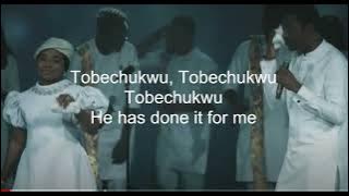 Tobechukwu lyrics video _ Nathaniel bassey Ft Mercy Chinwo