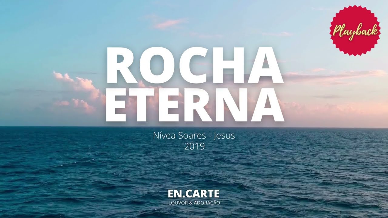 Guarda ROCHA ETERNA - PLAYBACK NÍVEA SOARES su YouTube Guarda ROCHA ETERNA - PLAYBACK NÍVEA SOARES su YouTube