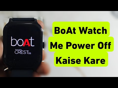 BoAt Watch Me Power Off Kaise Kare | Boat Watch Band Kaise Kare | How To Turn Off Boat Watch