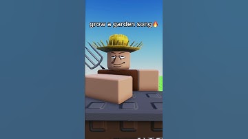 Thumbnail of GROW A GARDEN SONG🔥 #roblox#growagarden #robloxanimation