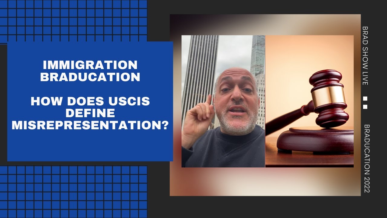 Immigration Braducation How Does USCIS Define Misrepresentation? YouTube