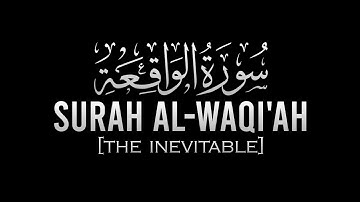 Surah Al-Waqi'ah | The Inevitable | سورة الواقعة