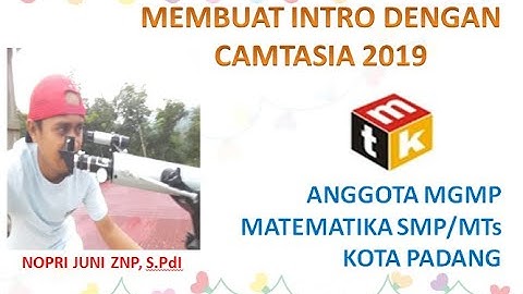 Tutorial membuat intro dengan CAMTASIA 2019