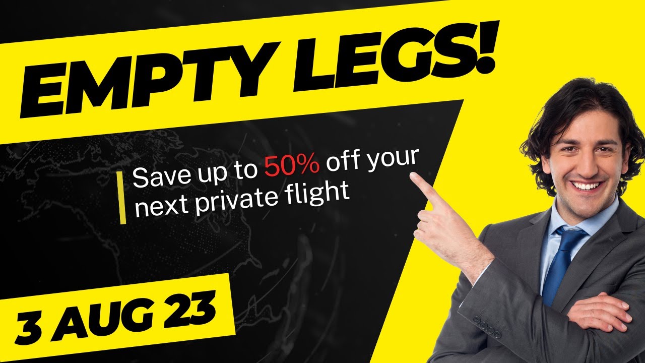 ✈️Empty Leg Flights ✈️Find Private Jet Empty Legs ✈️ 3 Aug 23✈️What is an Empty Leg Flight?