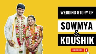Sowmya & Koushik's Wedding Film