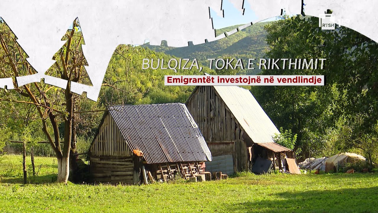 Bulqiza, toka e rikthimit/ Emigrantët investojnë në vendlindje