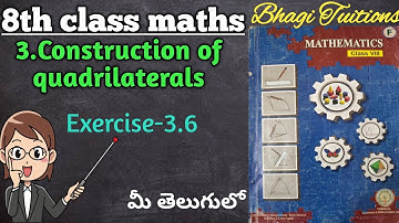 8th class maths in telugu||chapter-3 construction of quadrilaterals||Exercise-3.6