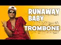 RUNAWAY BABY - TROMBONE SHEET MUSIC | ASM