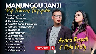 Andra Respati Ft Ovhi Fristy - MANUNGGU JANJI - KORBAN PERASAAN || LAGU MINANG TERPOPULER
