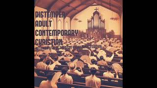 Distemper Adult Contemporary Christian