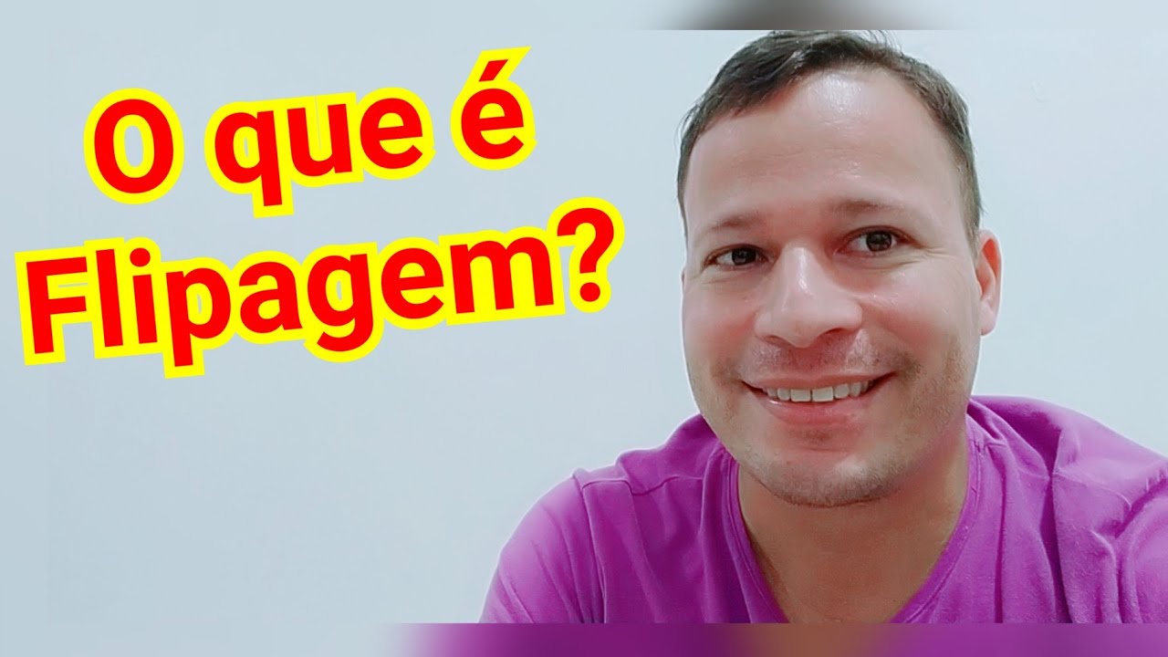 O que é flipagem?