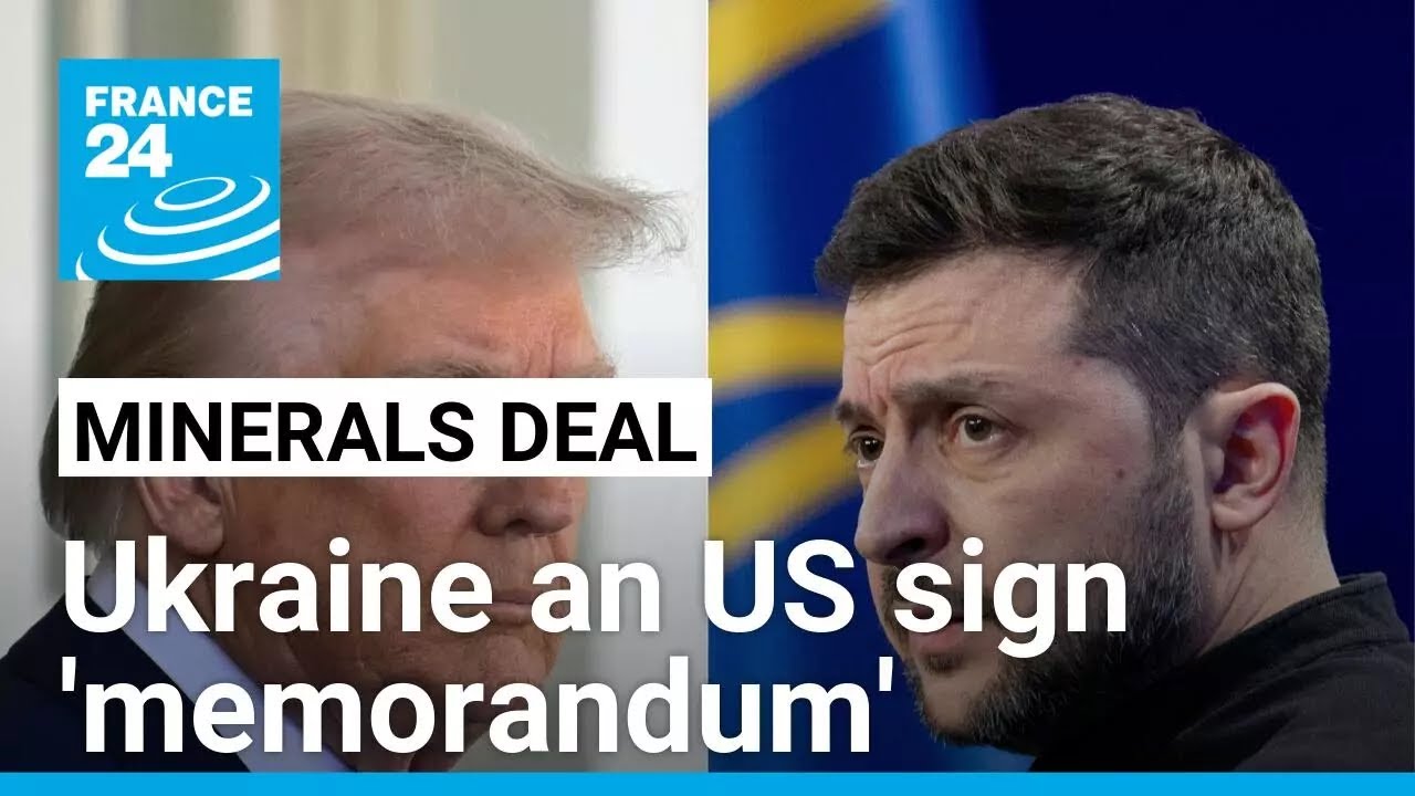 Ukraine and US sign minerals 'memorandum' amid reconstruction talks • FRANCE 24 English
