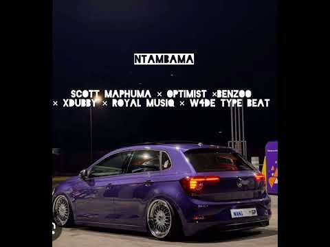 Scott Maphuma × Optimist× Benzoo × Xdubby × Royal musiq × W4de type beat 'Ntambama'|Amapiano