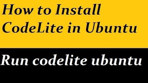 How to Install CodeLite in Ubuntu