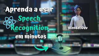 Transforme em texto tudo o que você fala usando SpeechRecognition - ReactJS