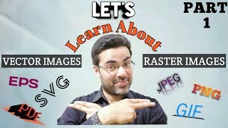 What Are The Raster And Vector Images Or Formats || PART 1