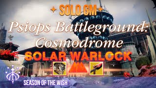 Solo Grandmaster PsiOps Battleground: Cosmodrome | Solar Warlock | Season of the Wish