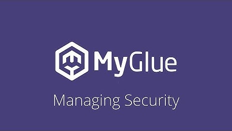Managing Security with MyGlue